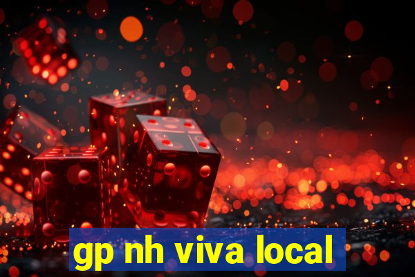 gp nh viva local